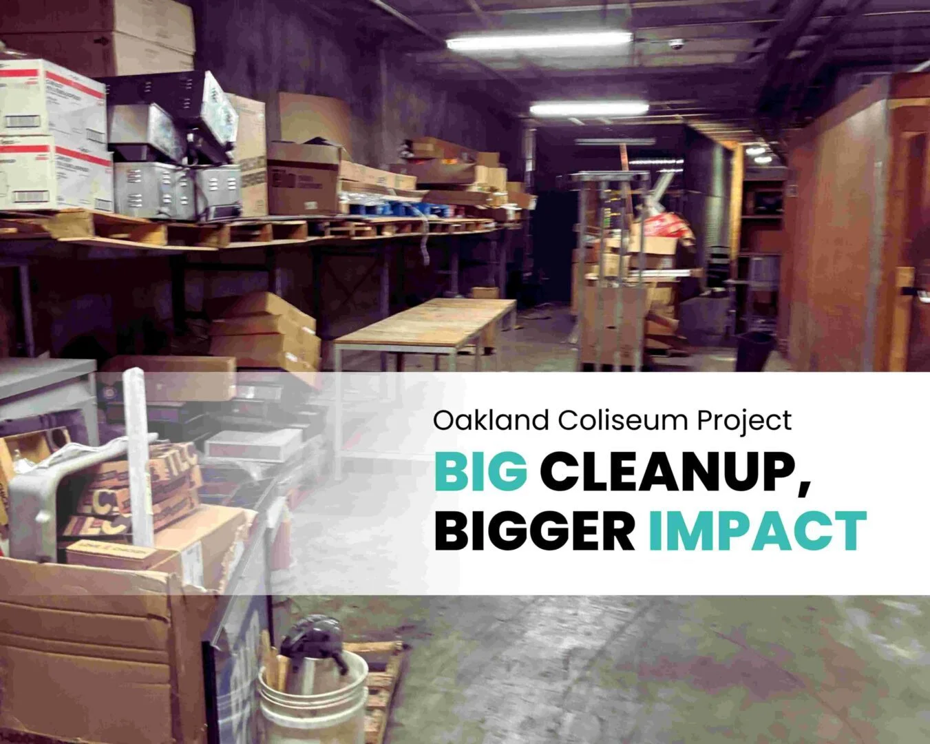 Clearing the Way: How Happen Ventures Tackled the Oakland Coliseum Cleanout Project