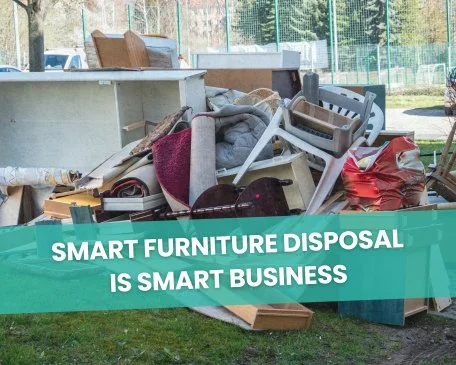 Smart Furniture Disposal for Businesses