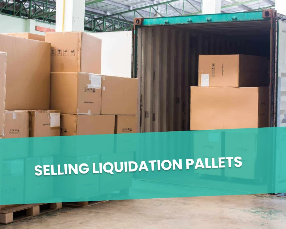 How to Sell Liquidation Pallets 2026